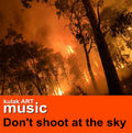 "Don't shoot at the sky" kulakART  ( mp3 )